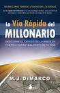 Livro A via rápida do milionário: Descubra o código da riqueza e fique rico pelo resto da sua vida