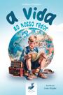 Livro - A Vida ao Nosso Redor