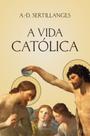 Livro - A vida católica