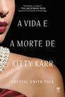 Livro - A vida e a morte de Kitty Karr
