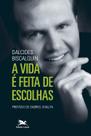 Livro - A vida é feita de escolhas
