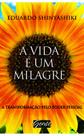 Livro - A vida é um milagre Livro - A vida é um milagre