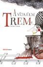 Livro - A vida é um trem