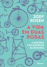 Livro - A vida em duas rodas Livro - A vida em duas rodas