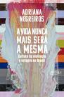 Livro - A vida nunca mais será a mesma