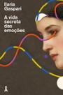 Livro - A vida secreta das emoções