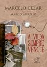 Livro - A VIDA SEMPRE VENCE