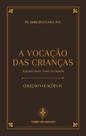 Livro - A Vocação Das Crianças Segundo Santo Tomás De Aquino