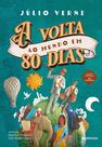Livro - A volta ao mundo em 80 dias - (Texto integral - Clássicos Autêntica)