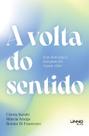 Livro - A volta do sentido Livro - A volta do sentido