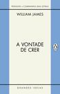 Livro - A vontade de crer / O sentimento de racionalidade