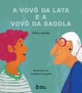 Livro - A vovó da lata e a vovó da sacola Livro - A vovó da lata e a vovó da sacola