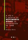 Livro - A voz e a palavra do movimento negro na Constituinte de 1988 Livro - A voz e a palavra do movimento negro na Constituinte de 1988