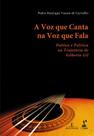 Livro - A Voz que Canta na Voz que Fala