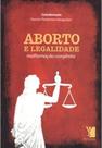 Livro: Aborto e Legalidade. Malformação Congênita Autor: Patrícia Partamian Karagulian (Novo, Lacrado)