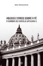 Livro - Abusos e erros sobre a fé à sombra do Concílio Vaticano II