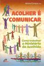 Livro - Acolher é comunicar Livro - Acolher é comunicar