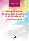 Livro - Acompanhamento familiar no sistema único de assistência social:Autonomia e disciplina? Livro - Acompanhamento familiar no sistema único de assistência social:Autonomia e disciplina?