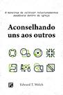 Livro - Aconselhando uns aos outros Livro - Aconselhando uns aos outros
