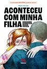 Livro - Aconteceu com a Minha Filha
