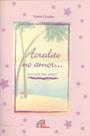 Livro - Acredite no amor...você pode viver melhor