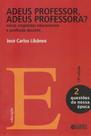 Livro - Adeus professor, adeus professora?