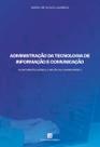 Livro - Administração da Tecnologia de Informação e Comunicação