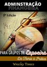 Livro: Administração Financeira para Grupos de Capoeira: Da teoria à prática!! Livro: Administração Financeira para Grupos de Capoeira: Da teoria à prática!!