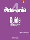 Livro - Adomania 4 guide pedagogique b1 Livro - Adomania 4 guide pedagogique b1