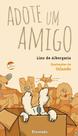 Livro - Adote um amigo Livro - Adote um amigo