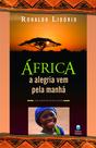 Livro - África - A Alegria Vem Pela Manhã Livro - África - A Alegria Vem Pela Manhã