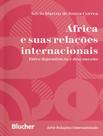 Livro - Africa E Suas Relacoes Internacionais