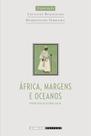 Livro - África, margens e oceanos Livro - África, margens e oceanos