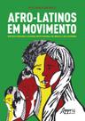 Livro - Afro-latinos em movimento: protesto negro e ativismo institucional no Brasil e na colômbia