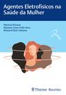 Livro - Agentes Eletrofísicos na Saúde da Mulher Livro - Agentes Eletrofísicos na Saúde da Mulher