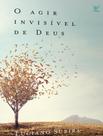 Livro - Agir Invisivel De Deus, O