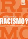 Livro - Agora tudo é racismo? Livro - Agora tudo é racismo?