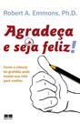 Livro - Agradeça e seja feliz! Livro - Agradeça e seja feliz!