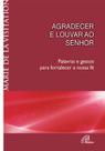 Livro - Agradecer e louvar ao Senhor