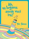 Livro - Ah, os lugares aonde você irá! Livro - Ah, os lugares aonde você irá!
