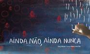 Livro - Ainda não, ainda nunca Livro - Ainda não, ainda nunca