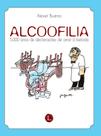 Livro - Alcoofilia: 5.000 anos de declarações de amor à bebida