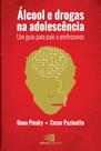 Livro - Álcool e drogas na adolescência Livro - Álcool e drogas na adolescência