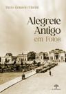 Livro - Alegrete Antigo em Fotos
