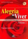Livro - Alegria de viver - Mensagens para todo o dia - Volume 2