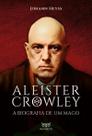 Livro - Aleister Crowley - A biografia de um mago