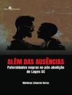 Livro - Alem Das Ausencias - Paternidades Negras No Pos-Abolicao De Lages-Sc