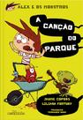 Livro - Alex e os Monstros: A canção do parque