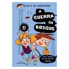 Livro - Alex e os Monstros: A guerra do bosque