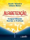 Livro - Alfabetizacao - Compartilhando Teorias E Praticas